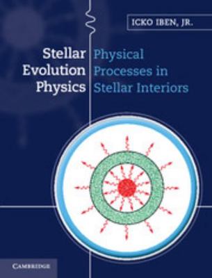 Stellar Evolution Physics 1107016568 Book Cover