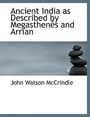 Ancient India as Described by Megasthenaos and ... [Large Print] 0554583747 Book Cover