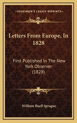 Letters From Europe, In 1828: First Published I... 1165442124 Book Cover