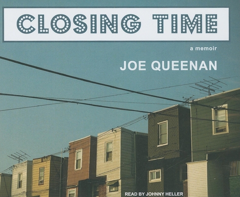 Closing Time: A Memoir 1400112168 Book Cover