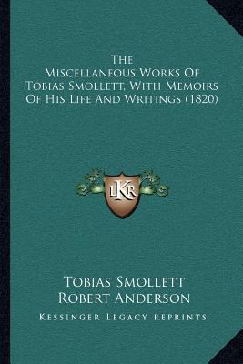 The Miscellaneous Works Of Tobias Smollett, Wit... 1164047094 Book Cover