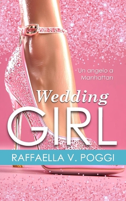 Wedding Girl [Italian] B0G42JS56Q Book Cover