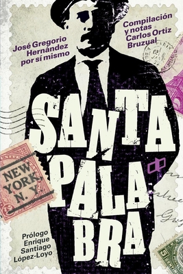 Santa palabra: José Gregorio Hernández por sí m... [Spanish] 9804250675 Book Cover