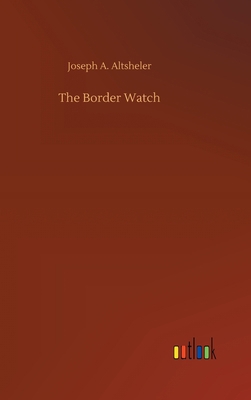 The Border Watch 3734071410 Book Cover