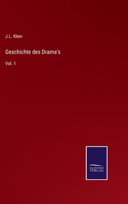Geschichte des Drama's: Vol. 1 [German] 3375053819 Book Cover
