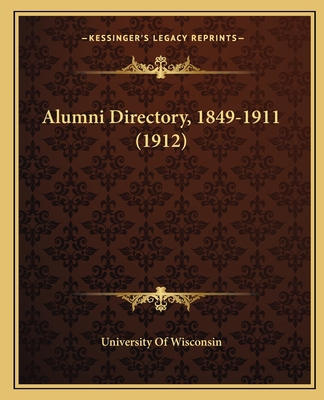 Alumni Directory, 1849-1911 (1912) 1165279134 Book Cover