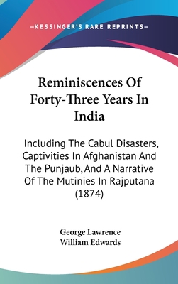 Reminiscences Of Forty-Three Years In India: In... 1104444488 Book Cover