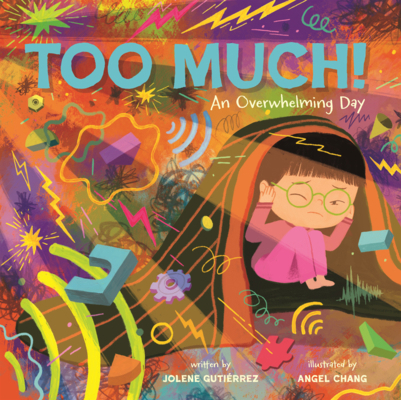 Too Much!: An Overwhelming Day B0GN244Z9C Book Cover