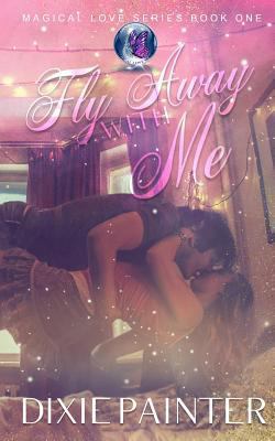 Fly Away With Me 1977898483 Book Cover