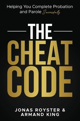 The Cheat Code: Helping You Complete Probation ... B0D1DP4WHM Book Cover