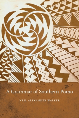 A Grammar of Southern Pomo 1496222253 Book Cover