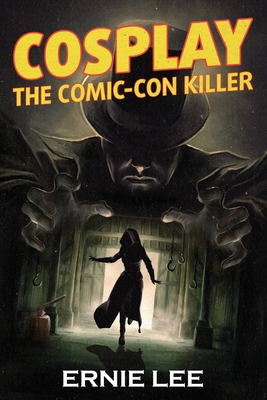 Cosplay: The Comic-Con Killer 1732113165 Book Cover