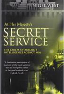 At Her Majesty's Secret Service: The Chiefs of ... 1591140099 Book Cover