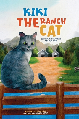 Kiki the Ranch Cat: Learning and Exploring Her ... B0FDQDNQKZ Book Cover