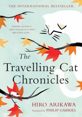 The Travelling Cat Chronicles [Large Print] 1432858696 Book Cover