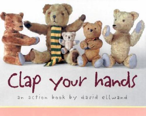 Clap Your Hands: An Action Book 1929766505 Book Cover