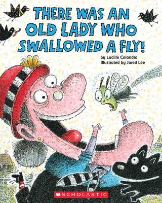 There Was an Old Lady Who Swallowed a Fly! 0545682924 Book Cover