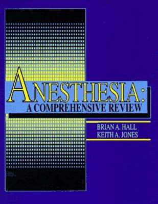 Anesthesia: A Comprehensive Review 0815141920 Book Cover