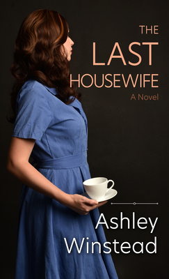 The Last Housewife [Large Print] B0B9ZVCCQH Book Cover