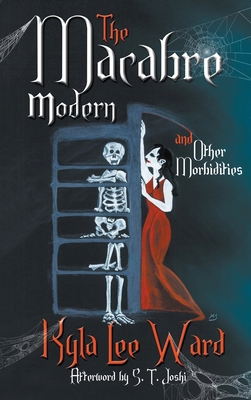 The Macabre Modern and Other Morbidities 0994390130 Book Cover