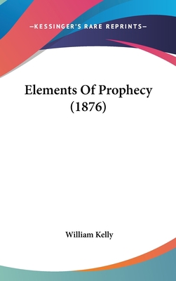 Elements of Prophecy (1876) 1436959144 Book Cover