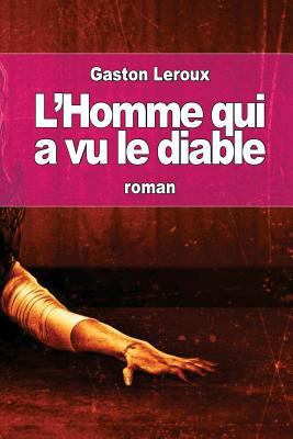 L'Homme qui a vu le diable [French] 1535321202 Book Cover