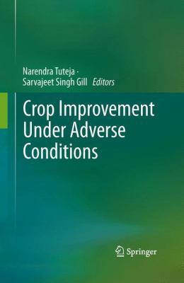 Crop Improvement Under Adverse Conditions 1461446325 Book Cover