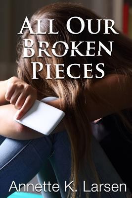 All Our Broken Pieces 1724928791 Book Cover