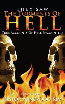 They Saw the Torments of Hell: True Accounts of... 1494819384 Book Cover