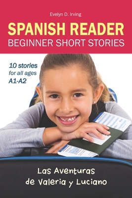 SPANISH READER Beginner Short Stories: 10 stori... 1798112663 Book Cover