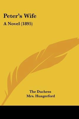 Peter's Wife: A Novel (1895) 1437129161 Book Cover