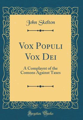 Vox Populi Vox Dei: A Complaynt of the Comons A... 026090774X Book Cover