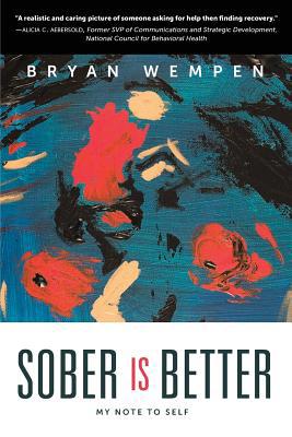 Sober Is Better: My Note to Self 0982385994 Book Cover
