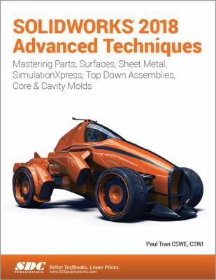 Solidworks 2018 Advanced Techniques 1630571601 Book Cover