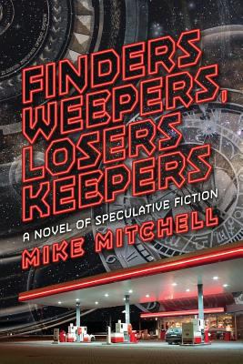 Finders Weepers, Losers Keepers: A Novel of Spe... 099901112X Book Cover