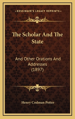 The Scholar And The State: And Other Orations A... 116585824X Book Cover