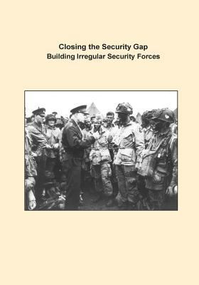 Closing the Security Gap Building Irregular Sec... 1500703575 Book Cover