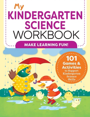 My Kindergarten Science Workbook: 101 Games & A... 1638781427 Book Cover