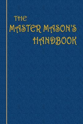 The Master Mason's Handbook 1500891614 Book Cover