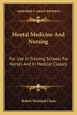 Mental Medicine And Nursing: For Use In Trainin... 1163094498 Book Cover