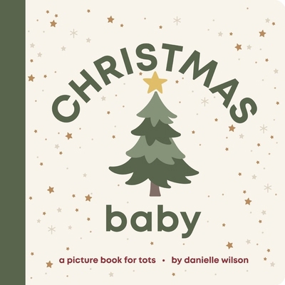 Christmas Baby: Board Book for Early Learners B0D5L9DL2P Book Cover
