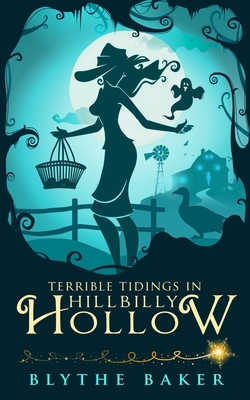 Terrible Tidings in Hillbilly Hollow 1794434933 Book Cover