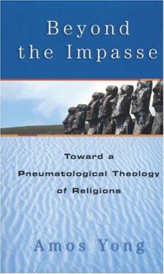 Beyond the Impasse: Beyond a Pneumatological Th... 184227208X Book Cover