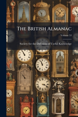 The British Almanac; Volume 53 1277012415 Book Cover