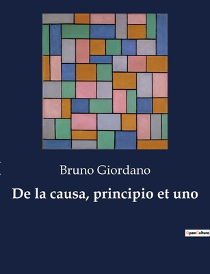 De la causa, principio et uno [Italian] B0CG443JTF Book Cover