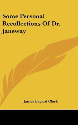 Some Personal Recollections of Dr. Janeway 1161675175 Book Cover