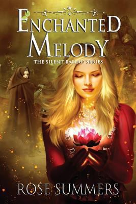 Enchanted Melody: The Silent Ballad Series 1512395706 Book Cover