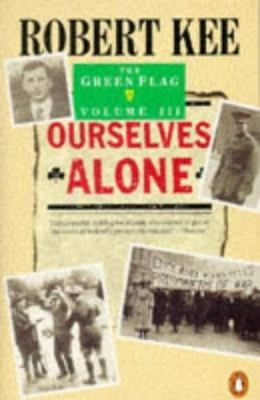 Ourselves Alone (Green Flag) 014014756X Book Cover