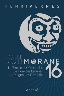 Tout Bob Morane/16 [French] 149959559X Book Cover
