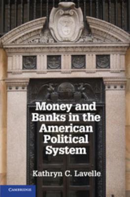 Money and Banks in the American Political System 110760916X Book Cover